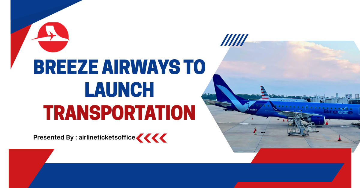 Breeze Airways to Launch
